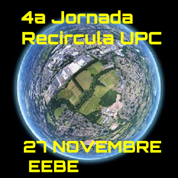 4a Jornada UPC Recircula a l'EEBE