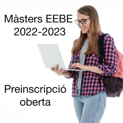 Oberta la preinscripció dels màsters de l'EEBE