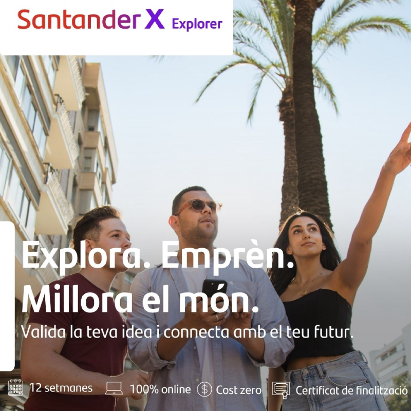 Participa en la XXII edició  de Santander X Explorer de Banco Santander